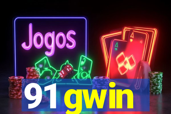 91 gwin